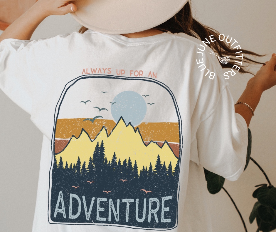 Always Up For An Adventure | Comfort Colors® Nature Tee